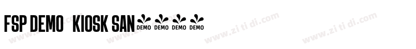 FSP DEMO   Kiosk San字体转换